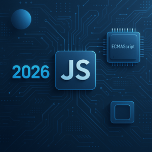 JavaScript en 2026 : Nouvelles fonctionnalités & outils